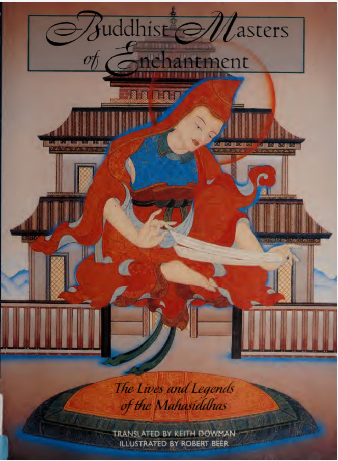 (image for) Buddhist Masters: The 84 Mahasiddhas by Dowman and Beer.